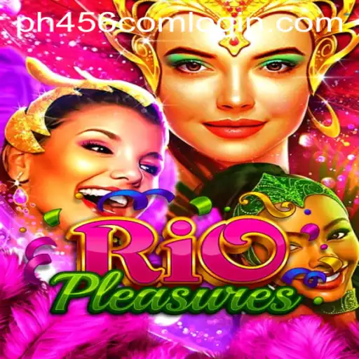Unlock the Vibrant World of RioPleasures: A Captivating Adventure with PH456.COM